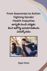From Awareness to Action: Fighting Gender Health Inequities Cover Image