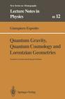 Quantum Gravity, Quantum Cosmology and Lorentzian Geometries (Lecture Notes in Physics Monographs #12) By Giampiero Esposito Cover Image