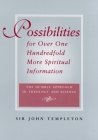 Possibilities for Over One Hundredfold More Spiritual Information: The Humble Approach in Theology and Science By Sir John Templeton Cover Image