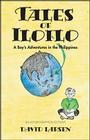 Tales of Iloilo: A Boy's Adventures in the Philippines - an Autobiographical Account Cover Image