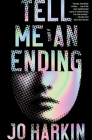 Tell Me an Ending: A Novel By Jo Harkin Cover Image