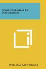 Some Dilemmas of Naturalism Cover Image