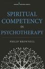 Spiritual Competency in Psychotherapy By Philip Brownell Cover Image