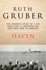 Haven: The Dramatic Story of 1,000 World War II Refugees and How They Came to America Cover Image