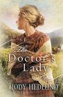 The Doctor's Lady By Jody Hedlund Cover Image
