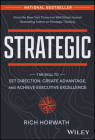 Strategic: The Skill to Set Direction, Create Advantage, and Achieve Executive Excellence By Rich Horwath Cover Image