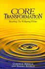 Core Transformation: Reaching the Wellspring Within Cover Image