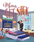 Moms Get Sick Too By Jacqueline Carroll Cover Image
