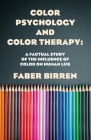Color Psychology And Color Therapy By Faber Birren Cover Image