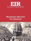 Manhattan Marches For Mankind: Executive Intelligence Review; Volume 43, Issue 33 By Lyndon H. Larouche Jr Cover Image