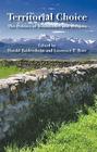 Territorial Choice: The Politics of Boundaries and Borders By H. Baldersheim (Editor), L. Rose (Editor) Cover Image