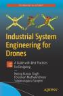 Industrial System Engineering for Drones: A Guide with Best Practices for Designing Cover Image