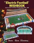 Electric Football Wishbook: Sports Game Christmas Catalog Pages 1955-1988 By Earl Shores, Roddy Garcia, Michael Kronenberg Cover Image