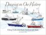 Drawing on Our History: Fishing Vessels of the Pacific Northwest and Alaska Cover Image