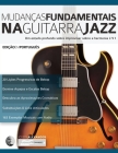 Mudanças Fundamentais na Guitarra Jazz By Joseph Alexander Cover Image