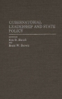 Gubernatorial Leadership and State Policy (Contributions in Political Science #281) By Eric B. Herzik (Editor), Brent W. Brown (Editor), Eric B. Herzik (Other) Cover Image