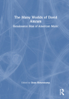 The Many Worlds of David Amram: Renaissance Man of American Music By Dean Birkenkamp (Editor) Cover Image