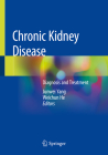Chronic Kidney Disease: Diagnosis and Treatment Cover Image