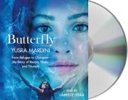 Butterfly: From Refugee to Olympian - My Story of Rescue, Hope, and Triumph Cover Image