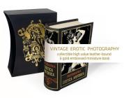 Photographia Erotica Historica: Miniature Book of Vintage Erotic Photography Cover Image
