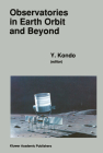 Observatories in Earth Orbit and Beyond (Australasian Studies in History and Philosophy of Science #166) By International Astronomical Union, Y. Kondo (Editor) Cover Image
