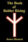 The Book of Balder Rising By Robert Blumetti Cover Image