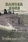 Danger Zone: The Story Of The Queenstown Command By E. Keble Chatterton Cover Image
