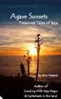 Agave Sunsets By Ann Hazard Cover Image