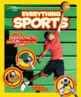 National Geographic Kids Everything Sports: All the Photos, Facts, and Fun to Make You Jump! Cover Image