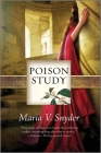 Poison Study (Chronicles of Ixia #1) By Maria V. Snyder Cover Image