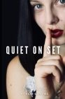 Quiet on Set By Rose Sanchez Cover Image