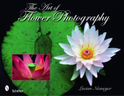 The Art of Flower Photography By Lucian Niemeyer Cover Image