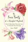 The Four Traits of a Cherished Muslimah: How It Takes More Than Just Love To Nourish Your Marriage By Sara Malik Cover Image
