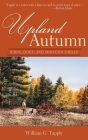 Upland Autumn: Birds, Dogs, and Shotgun Shells By William G. Tapply Cover Image