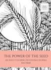 The Power of the Seed: An Adult Coloring Devotional Journal (Bible and Art #2) Cover Image