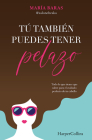 Tú también puedes tener pelazo (You too can have beautiful hair - Spanish Editio By María Baras Cover Image