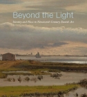 Beyond the Light: Identity and Place in Nineteenth-Century Danish Art By Freyda Spira (Editor), Stephanie Schrader (Editor), Thomas Lederballe (Editor), Gry Hedin (Contributions by), Karina Lykke Grand (Contributions by) Cover Image