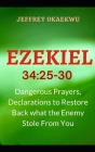 Ezekiel 34: 25-30: Dangerous prayers, declarations to restore back what the enemy stole from you By Jeffrey Okaekwu Cover Image