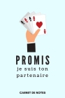 Promis je suis ton Partenaire - Carnet de Notes A5 (15 x 22 cm) - 120 pages By Sepia Bridge Cover Image
