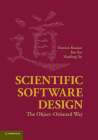 Scientific Software Design: The Object-Oriented Way By Damian Rouson, Jim Xia, Xiaofeng Xu Cover Image