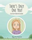 There's Only One You!: A Gun Safety Book for Children By Ryan M. Cleckner, Laura Thomas (Editor), Joanne Fairchild Miller (Consultant) Cover Image