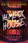Hemlock House: A Liar's Beach Novel By Katie Cotugno Cover Image