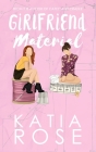 Girlfriend Material By Katia Rose Cover Image