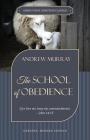 The School of Obedience: If ye love me, keep my commandments - John 14:15 By Andrew Murray Cover Image