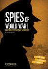 Spies of World War I: An Interactive Espionage Adventure (You Choose: Spies) By Michael Burgan Cover Image