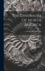 The Dinosaurs Of North America Cover Image