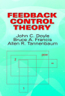 Feedback Control Theory (Dover Books on Electrical Engineering) By John C. Doyle, Bruce a. Francis, Allen R. Tannenbaum Cover Image