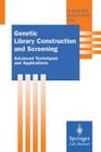 Genetic Library Construction and Screening: Advanced Techniques and Applications (Springer Lab Manuals) By R. C. Bird (Editor), Bruce F. Smith (Editor) Cover Image