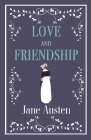 Love and Friendship By Jane Austen Cover Image