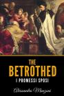 The Betrothed: I Promessi Sposi By Alessandro Manzoni Cover Image